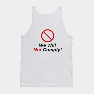 Freedom Lovers - We Will Not Comply! Tank Top